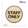 STAFF ONLY Wooden Sign Board | Round MDF Laser Cut | 6x6 Inch | 7MM Thickness | Peel & Stick | Office, Restaurant, Restricted Area Signage