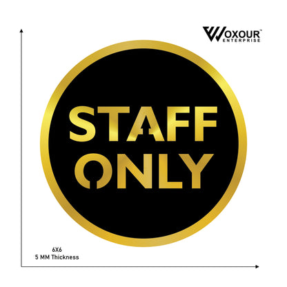 MDF + Acrylic STAFF ONLY Sign Board – 6x6 Inch | 5mm Thick | MDF Top with Gold Acrylic Base | Premium Access Restriction Sign for Office, Clinic, Store, Hotel