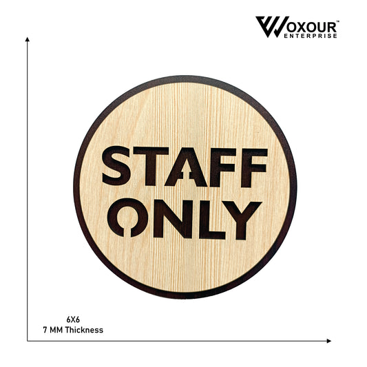 STAFF ONLY Wooden Sign Board | Round MDF Laser Cut | 6x6 Inch | 7MM Thickness | Peel & Stick | Office, Restaurant, Restricted Area Signage