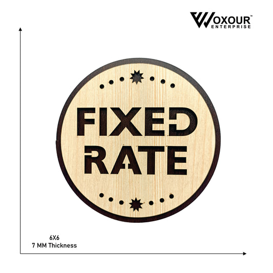 Wooden Fixed Rate Round Sign Board | Laser Cut MDF | 6x6 Inch | 7MM Thickness | Peel & Stick | Counter Desk Display for Shops, Clinics, Cafes