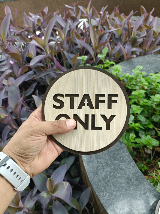 STAFF ONLY Wooden Sign Board | Round MDF Laser Cut | 6x6 Inch | 7MM Thickness | Peel & Stick | Office, Restaurant, Restricted Area Signage