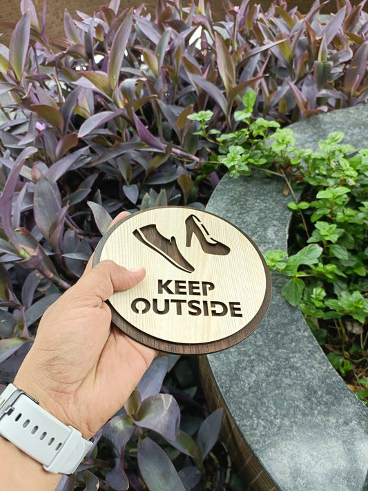 Wooden KEEP OUTSIDE Shoes Sign Board | Round Laser Cut MDF | 6x6 Inch | 7MM Thickness | Peel & Stick | No Shoes Inside Board for Home, Office, Temple