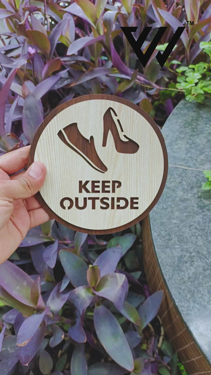 Wooden KEEP OUTSIDE Shoes Sign Board | Round Laser Cut MDF | 6x6 Inch | 7MM Thickness | Peel & Stick | No Shoes Inside Board for Home, Office, Temple