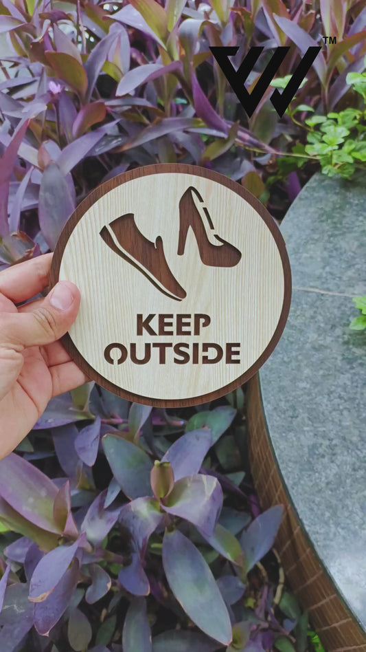 Wooden KEEP OUTSIDE Shoes Sign Board | Round Laser Cut MDF | 6x6 Inch | 7MM Thickness | Peel & Stick | No Shoes Inside Board for Home, Office, Temple